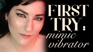 Unboxing amp first try mimic vibrator this video is very loosely