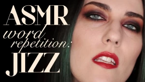 Asmr word repetition jizz stare into my intense eyes as i whisper jizz