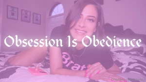Obsession is obedience - you want to be a good boy then obsess that s