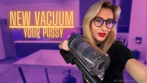 New vacuum your pussy unpacking my new friend close-in test all the