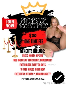 Piper s vip pass tip 30 as a one time cost nbsp for life i m curious