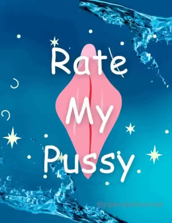 Rate my juiciest pussy pics and then i ll rate your cock for free 