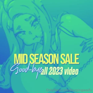 Mid season sale any video burp from the 2023 tab is available for 8 part 1