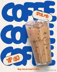 First fan to tip 10 for my morning iced coffee gets a 300 xxx bundle