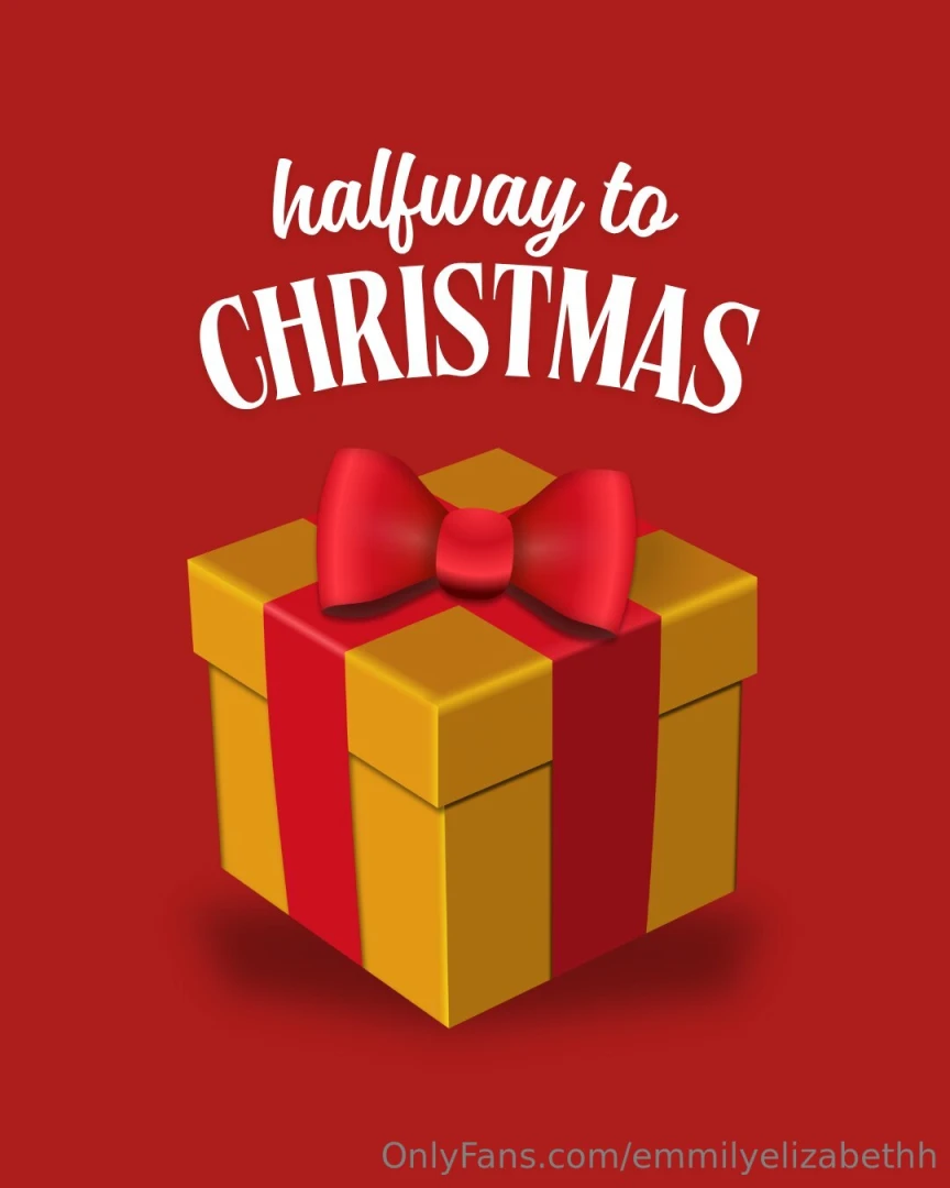 Christmas in july has come early since we re now officially 6 months 