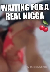I need a big dick nigga bitch i m rubi rose this is some million