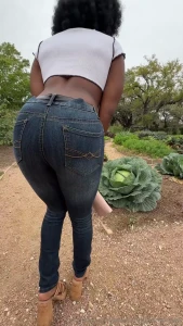 When your ass is as big as the tomatoes