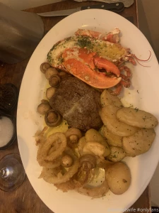 My steak and lobster was bloody lovely x x