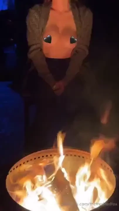It s a boobies and bonfire kind of night 