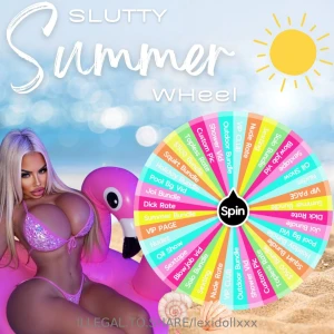 Slutty summer wheel summers hot but i can make you hotter with my