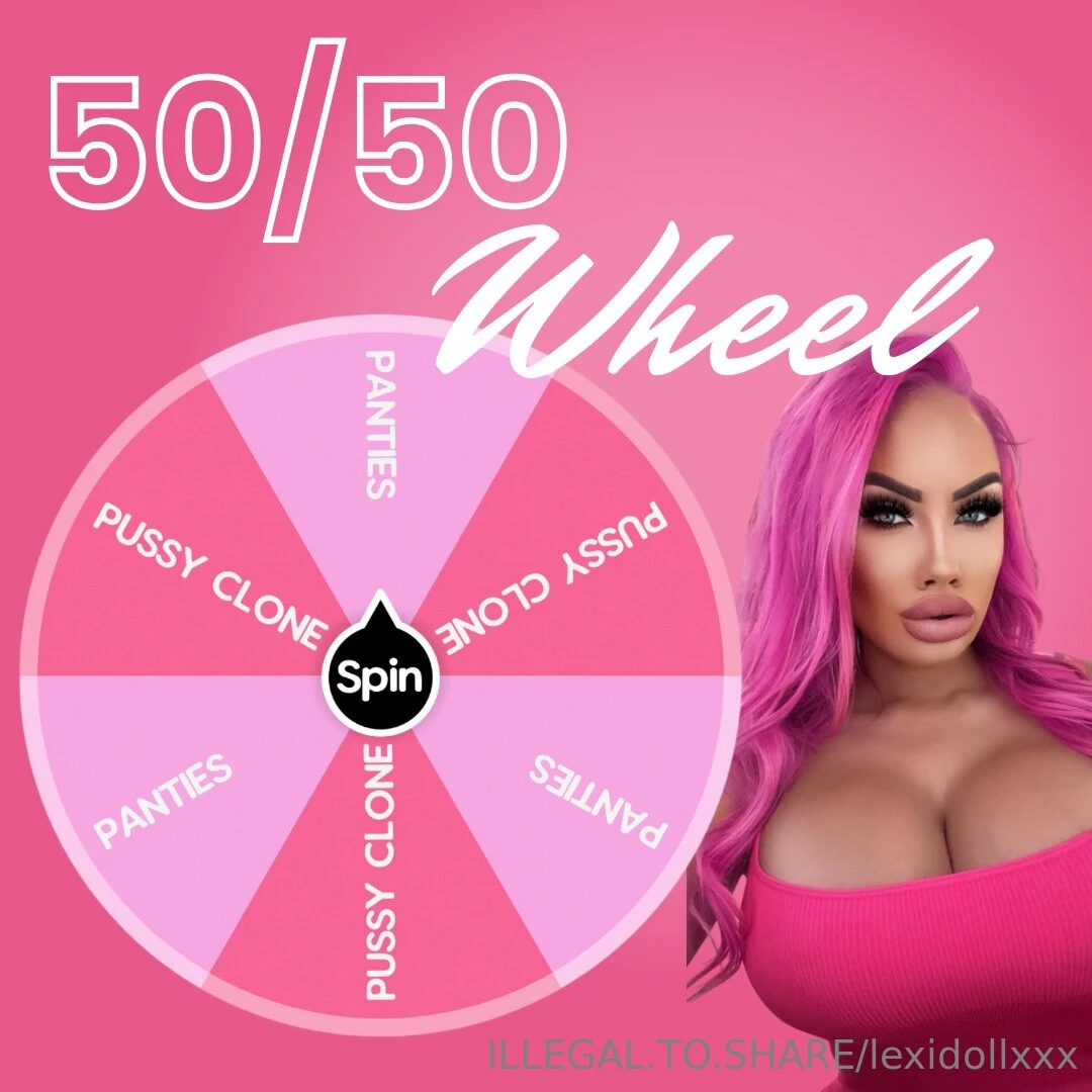 50 50 super wheel 1 spin - 50 tip and win either my panties or a clone 