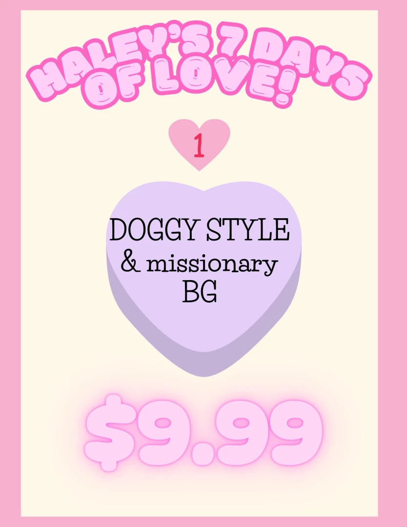 Haley s 7 days of love day 1 please tip 9 99 for a exclusive doggy 