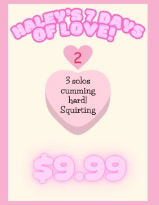 Haley s 7 days of love day 2 9 99 for 3 brand new solo squirt videos