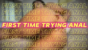 First everrrr anal video is here nbsp must watch hehe genuine reaction