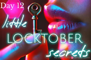 Little locktober secrets day 12 almost halfway through locktober and