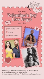 So excited valentine s live bgbgbg orgy on friday 02 14 time tbd with