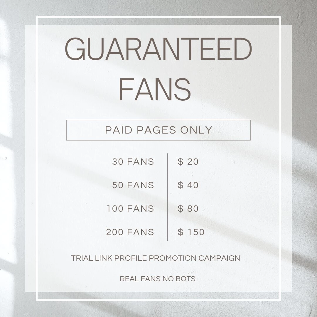 Guaranteed fans for paid pages _ 30 fans 20 50 fans 40 100 fans 80 200 