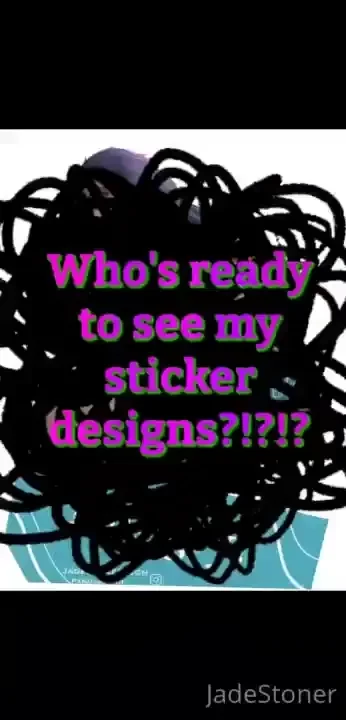 My sticker designs are in who s ready to see them 
