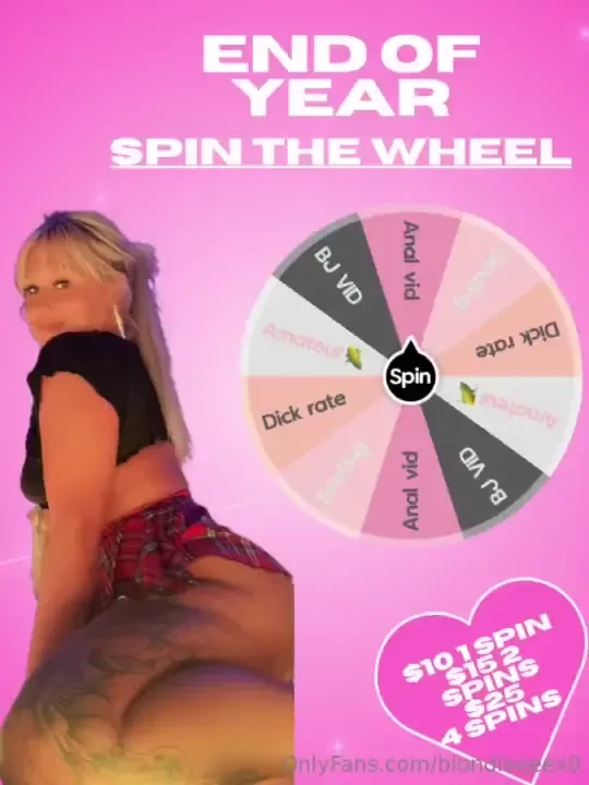 End of year spin the wheel 1 spin- 10 3 spins- 25 6 spins- 50 10 