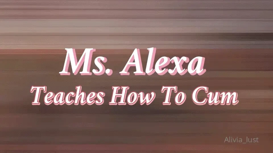 Teaches how to cum alexataylorfree part 1 
