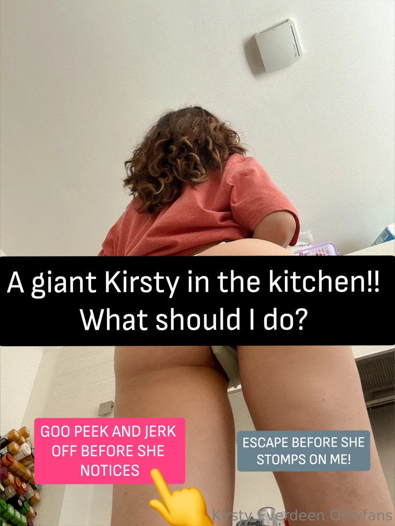 Pov you keep running into the giant kirsty this time she teases you a 