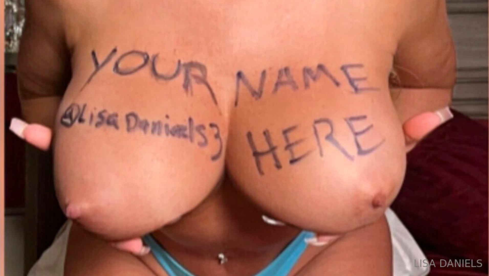 Wouldnt you love to see your name on my spectacular tits 