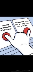 Mmm i think i wanna be used