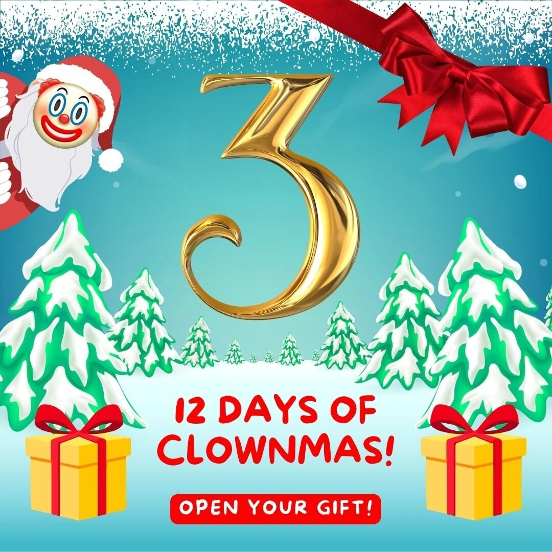 12 days of clownmas day 3 woohoo we re officially on the countdown to 