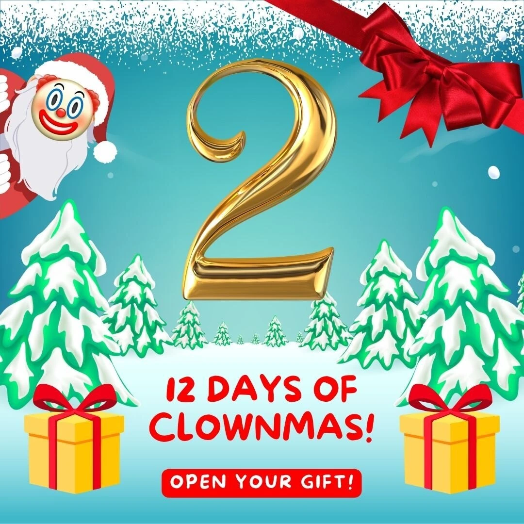 12 days of clownmas day 2 woohoo we re officially on the countdown to 