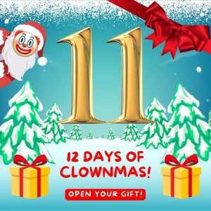 12 days of clownmas - day 11 ho nk ho nk ho nk we re so close to
