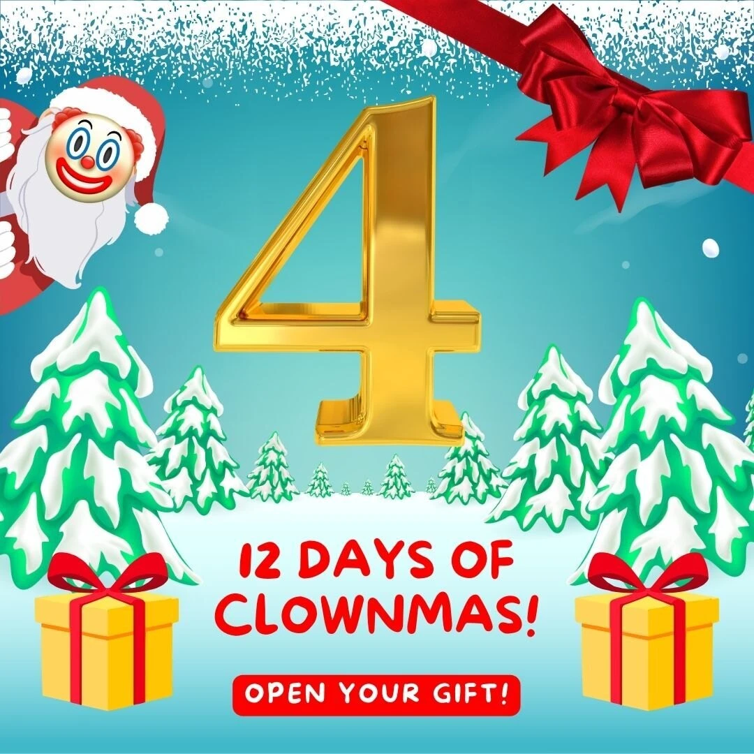 12 days of clownmas day 4 woohoo we re officially on the countdown to 