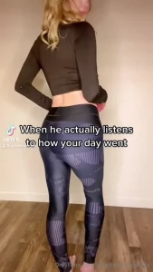 When he actually listens to how your day went