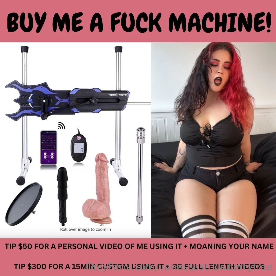 Fuck machine help me pay for it and be the first one to see me use it 
