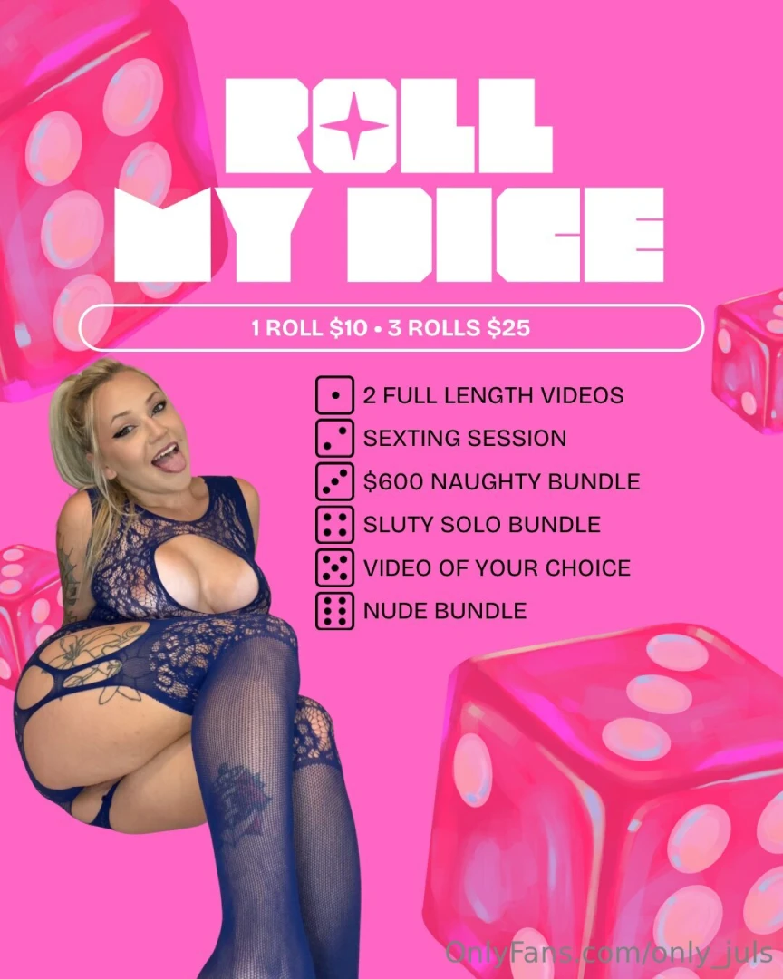 Roll my dice baby let s have a little fun together 1 roll for 10 or 3 