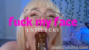 Big titty blonde bimbo fucks her face until she cries - watch me fuck