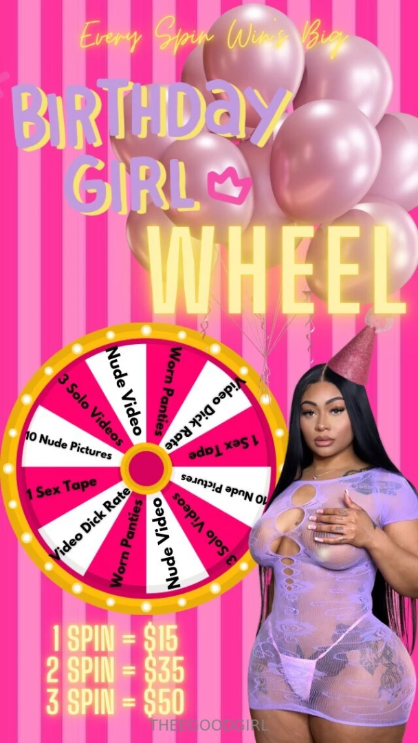 Birthday girl wheel every spin wins big 1 spin 15 2 spin 35 3 spin 50 