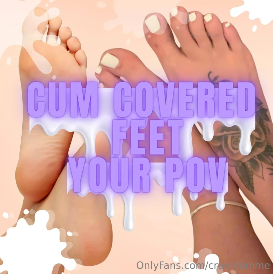 Cum covered feet - your pov since you ve been a good boy i m giving 