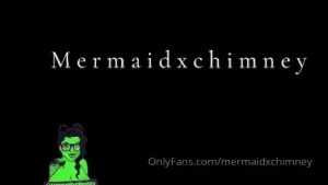M e r m a i d x c h i m n e y