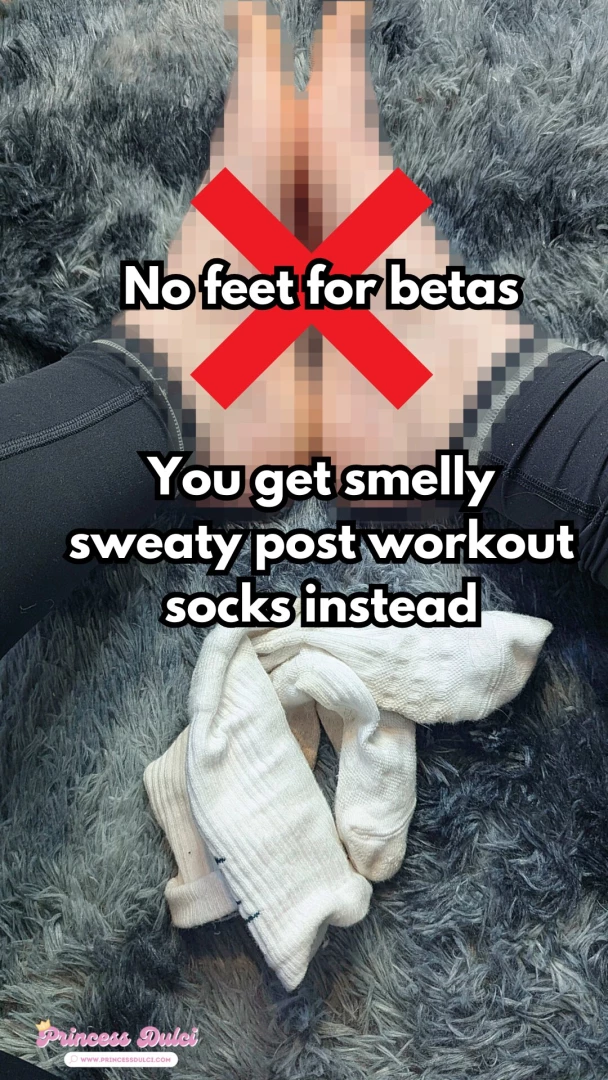 No uncensored feet for betas just sniff my smelly post workout socks 