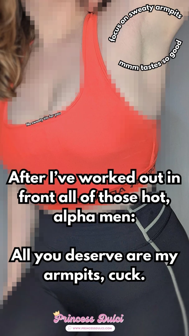 Get your nose right in and give my armpits a great big sniff 
