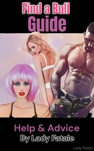 Lots of advice to find a bull where to find a bull how to tease him