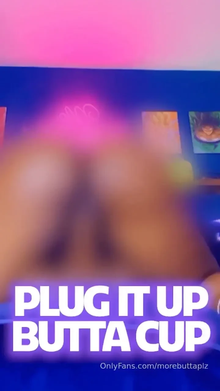 Plug it up butta cup ravaging myself in all your fave pussytions - 