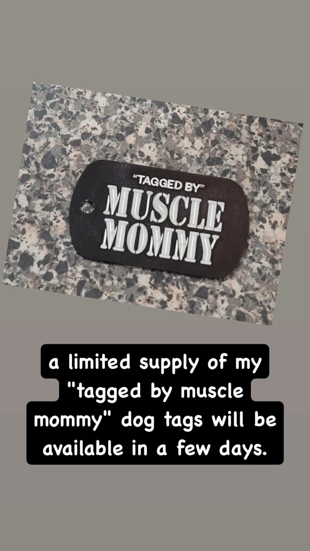 Let me know if you re interested in getting a muscle mommy dog tag you 