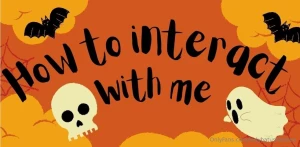 How to interact with me thanks for taking the time to go through my