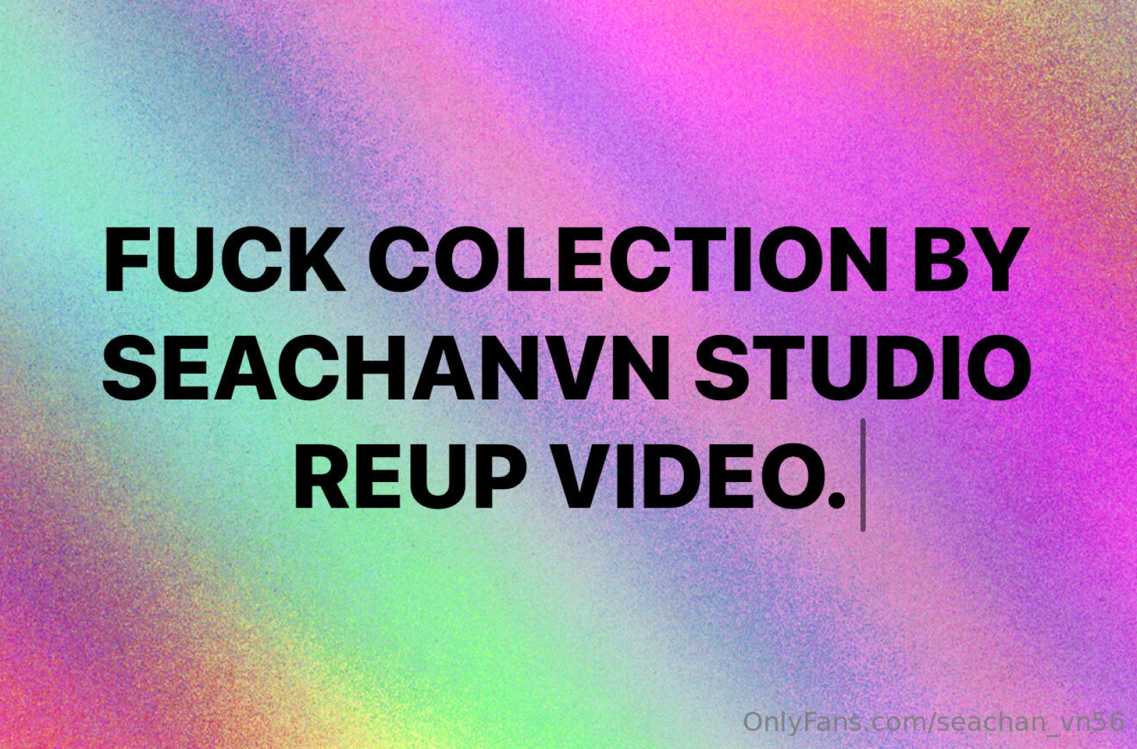 Fuck colection by seachanvn studio reup video 