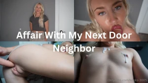 Affair with my next door neighbor you are my next door neighbor it s part 1