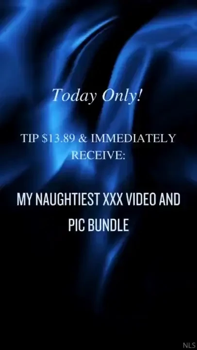 Today only tip 13 89 amp immediately receive my naughtiest xxx video 