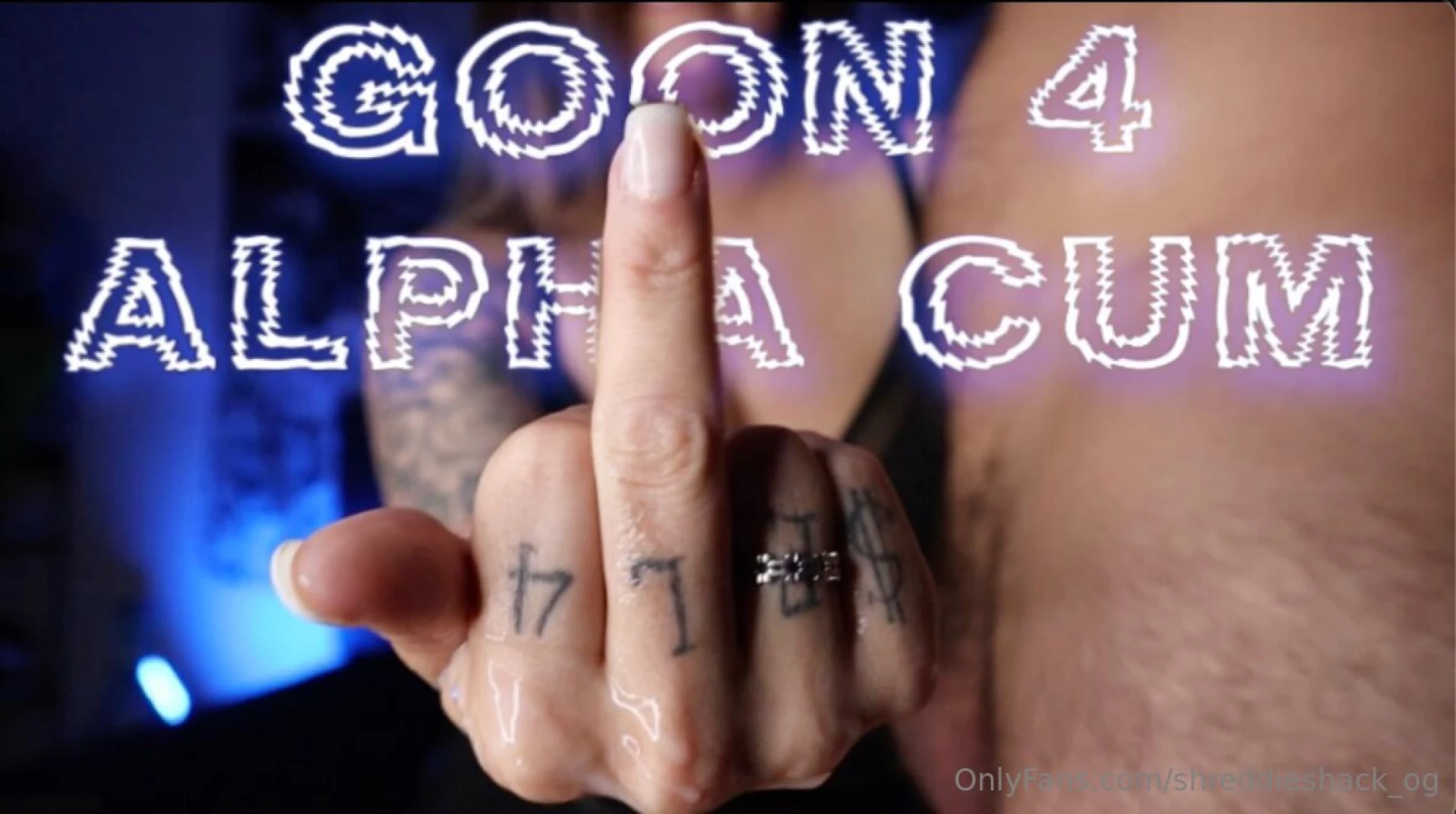 Goon 4 alpha cum 