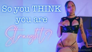 So you think you re straight oh sweetheart we both know that s not