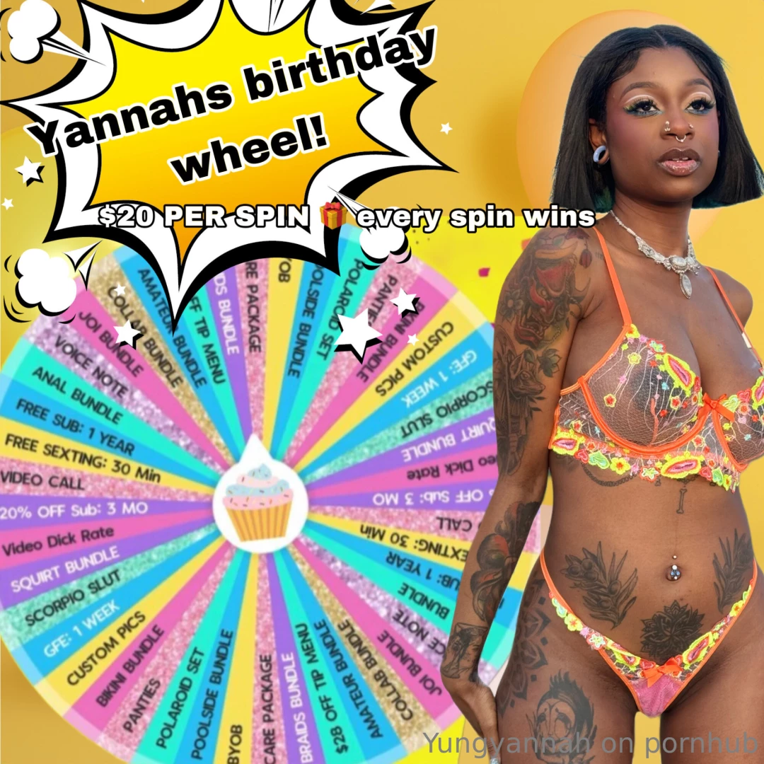 Bday wheel i wanna get naughty with you i m in the mood to spoil you 